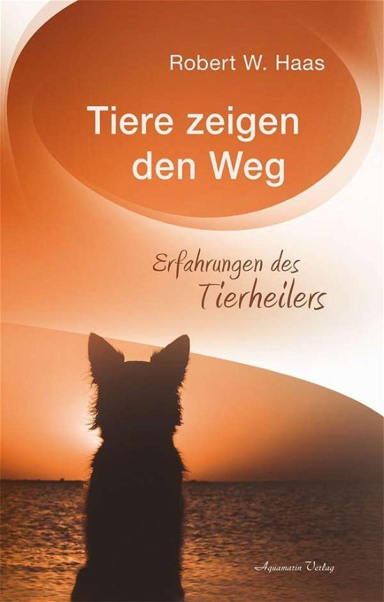 Cover for Haas · Tiere zeigen den Weg (Book)