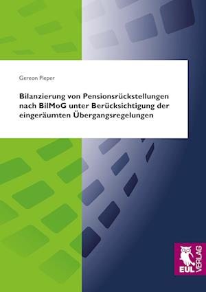 Cover for Gereon Pieper · Bilanzierung von Pensionsrückstellungen nach BilMoG unter Berücksichtigung der eingeräumten Übergangsregelungen (Paperback Book) (2010)