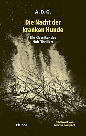 Cover for A.d.g. · Die Nacht der kranken Hunde (Book) (2023)