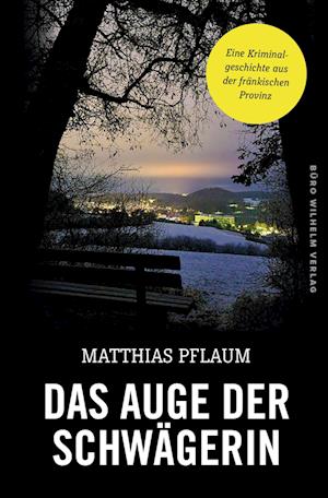 Cover for Matthias Pflaum · Das Auge der Schwägerin (Book) (2023)