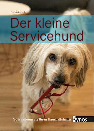 Cover for Liane Rauch · Der kleine Servicehund (Hardcover Book) (2022)