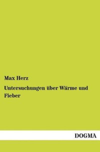 Cover for Max Herz · Untersuchungen Uber Warme Und Fieber (Paperback Book) [German edition] (2013)