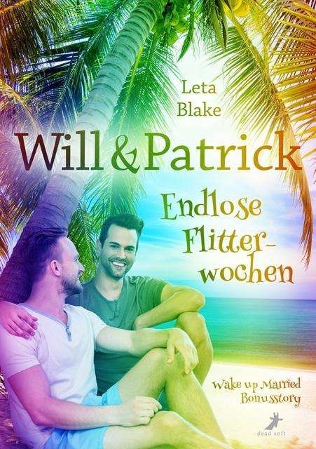 Cover for Blake · Will &amp; Patrick: Endlose Flitterwo (Buch)