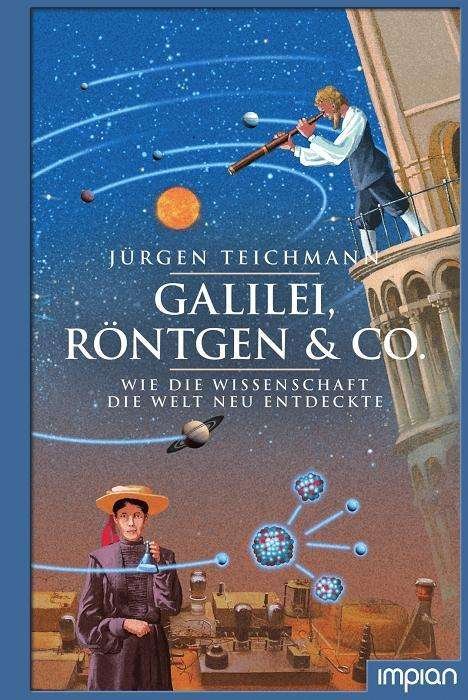 Cover for Teichmann · Galilei, Röntgen &amp; Co. (Book)
