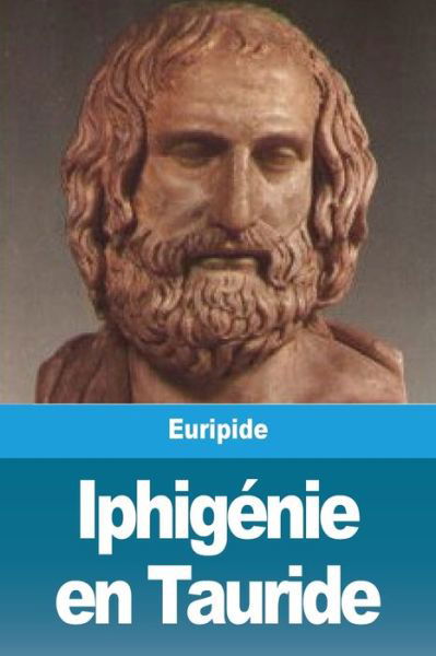 Iphigenie en Tauride - Euripide - Böcker - Prodinnova - 9783967877731 - 11 november 2020