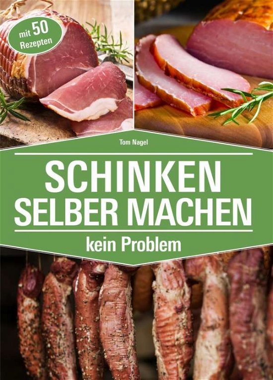 Cover for Nagel · Schinken selber machen (Bok)