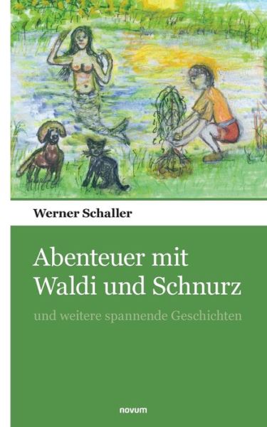 Cover for Werner Schaller · Abenteuer mit Waldi und Schnurz (Paperback Book) (2021)