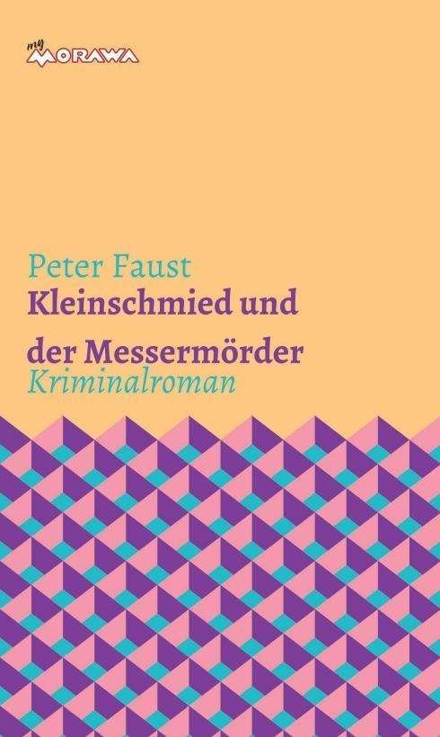 Cover for Faust · Kleinschmied und der Messermörder (Book)
