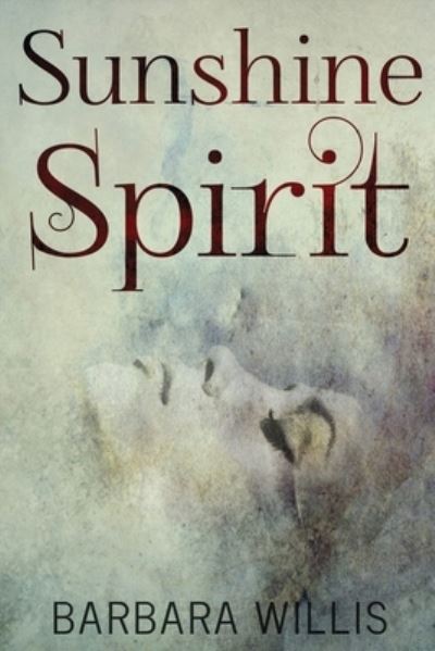 Cover for Barbara Willis · Sunshine Spirit (Paperback Book) (2021)