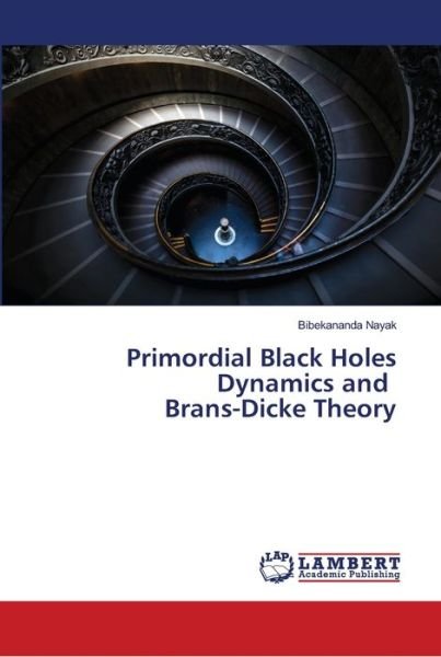 Cover for Nayak · Primordial Black Holes Dynamics a (Book) (2018)