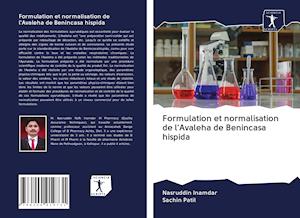 Cover for Nasruddin Inamdar · Formulation et normalisation de l'Avaleha de Benincasa hispida (Paperback Book) (2020)