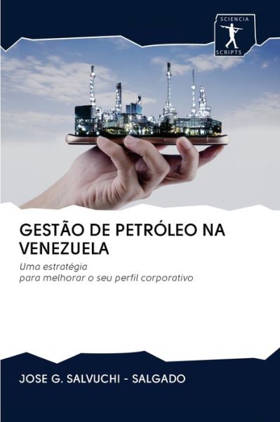 Cover for Jose G Salvuchi - Salgado · Gestao de Petroleo Na Venezuela (Paperback Book) (2020)