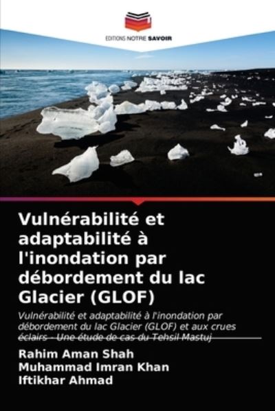 Cover for Rahim Aman Shah · Vulnerabilite et adaptabilite a l'inondation par debordement du lac Glacier (GLOF) (Paperback Book) (2021)