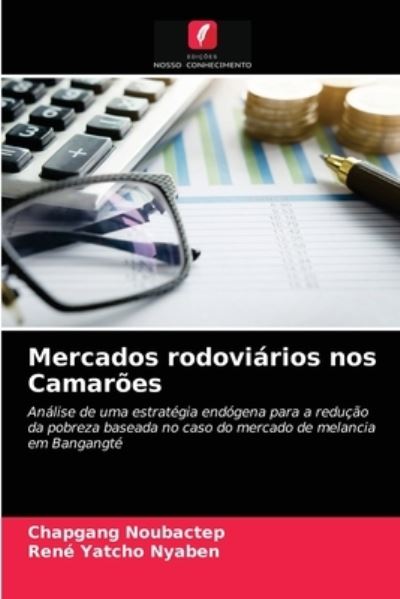 Cover for Chapgang Noubactep · Mercados rodoviarios nos Camaroes (Paperback Book) (2021)