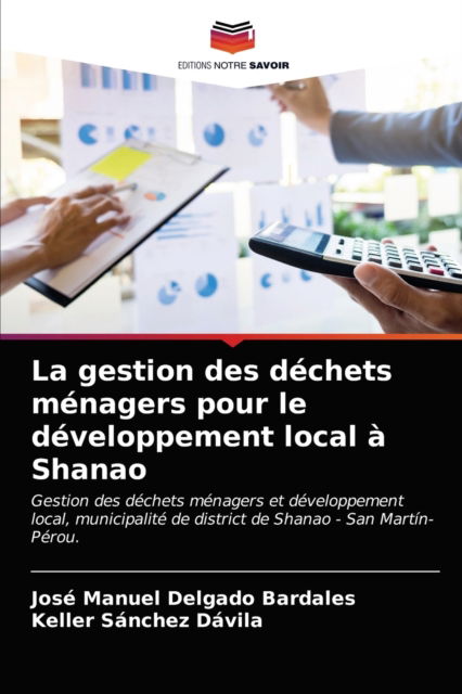 Cover for Jose Manuel Delgado Bardales · La gestion des dechets menagers pour le developpement local a Shanao (Paperback Book) (2021)