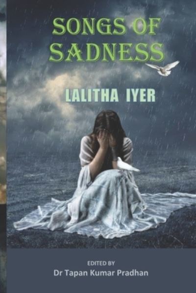 Cover for Lalitha Iyer · Songs of Sadness (Paperback Book) (2020)