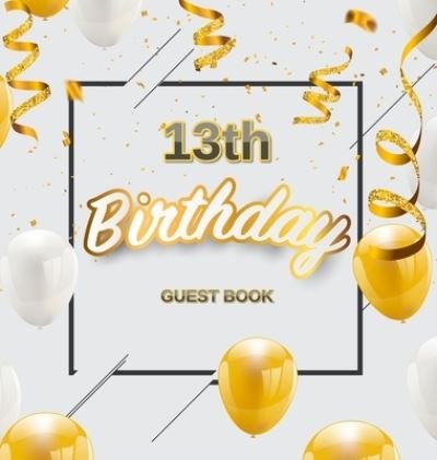 Cover for Birthday Guest Books Of Lorina · 13th Birthday Guest Book (Hardcover Book) (2020)