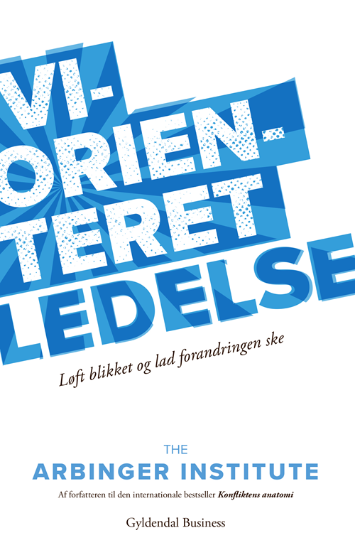 Cover for The Arbinger Institute · Vi-orienteret ledelse (Sewn Spine Book) [1e uitgave] (2020)