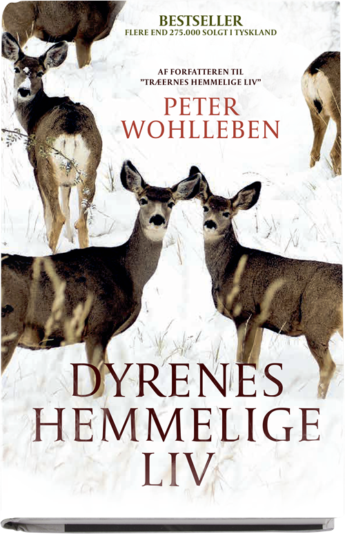 Cover for Peter Wohlleben · Dyrenes hemmelige liv (Indbundet Bog) [1. udgave] (2017)