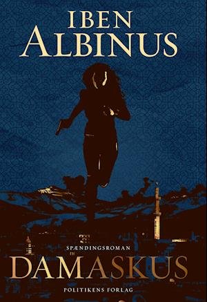 Melin-serien: Damaskus - Iben Albinus - Bøker - Politikens Forlag - 9788740059731 - 25. mai 2021