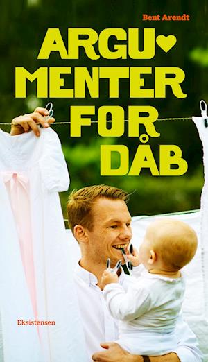 Cover for Bent Arendt · Argumenter for dåb (Poketbok) [1:a utgåva] (2024)