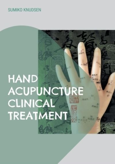 Cover for Sumiko Knudsen · Hand Acupuncture (Paperback Book) [1.º edición] (2022)