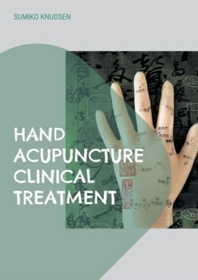 Cover for Sumiko Knudsen · Hand Acupuncture (Pocketbok) [1. utgave] (2022)