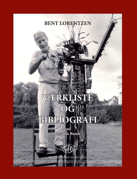 Cover for Lars Ole Bonde · Bent Lorentzen (Bog) [0. udgave] (2013)