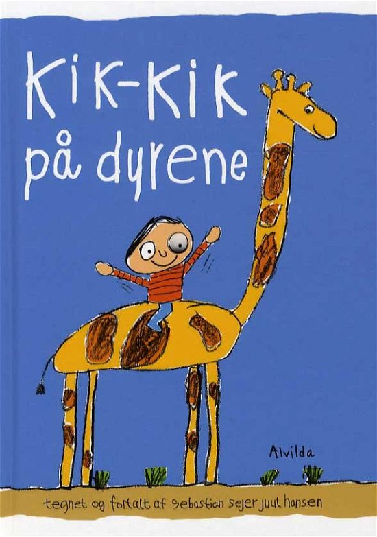 Cover for Sebastian Sejer Juul Hansen · Kik-kik på dyrene (Bound Book) [1.º edición] (2016)