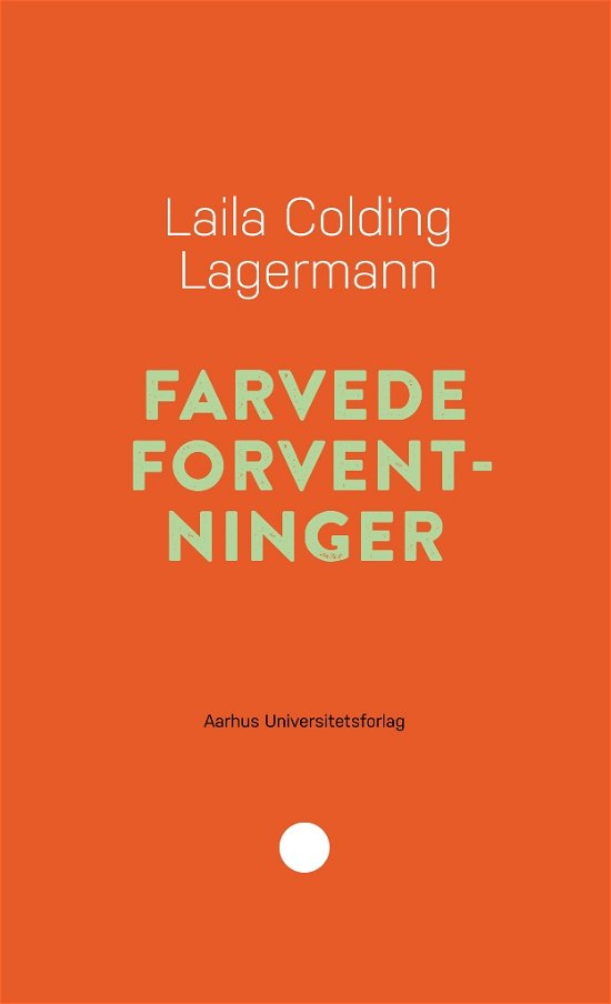 Cover for Laila Colding Lagermann · Pædagogisk rækkevidde 13: Farvede forventninger (Sewn Spine Book) [1th edição] (2019)