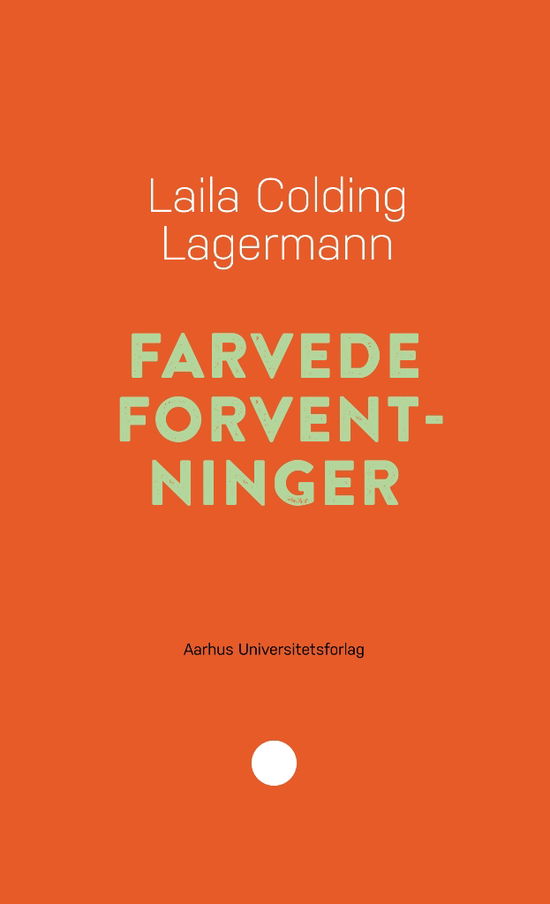 Cover for Laila Colding Lagermann · Pædagogisk rækkevidde 13: Farvede forventninger (Hæftet bog) [1. udgave] (2019)