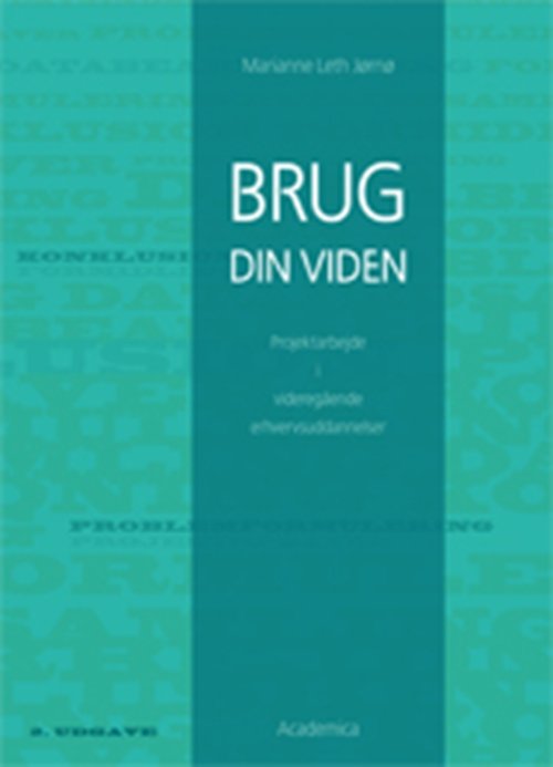 Cover for Marianne Leth Jørnø · Brug din viden (Sewn Spine Book) [2. Painos] (2009)