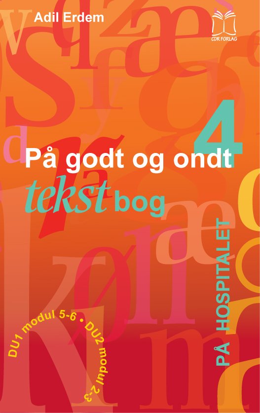 Cover for Adil Erdem · På godt og ondt. På hospitalet (Bok) [1. utgave] (2011)