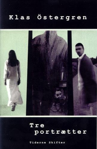 Cover for Klas Östergren · Tre portrætter (Sewn Spine Book) [1.º edición] (2005)