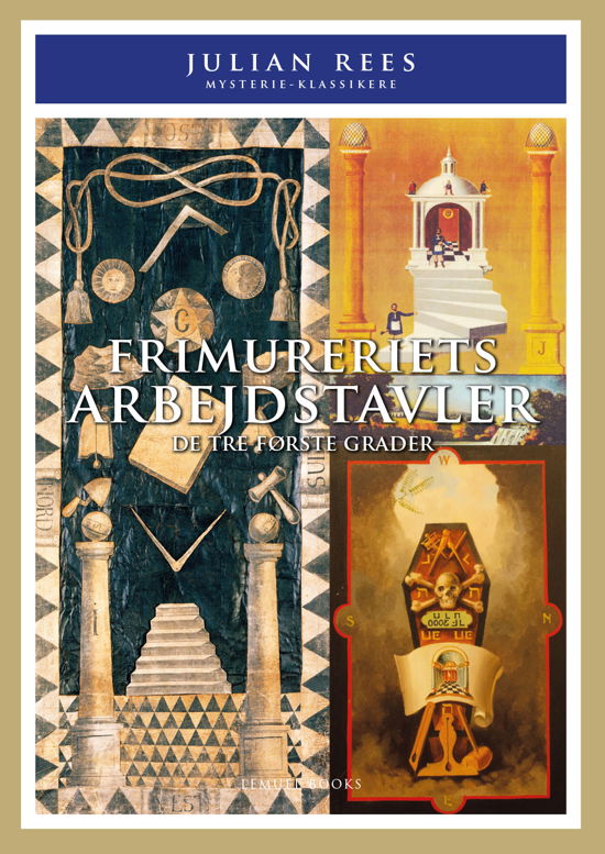 Frimureriets Arbejdstavler - Julian Rees - Bøger - Lemuel Books - 9788792500731 - 22. september 2017