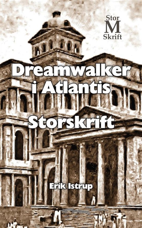 Cover for Erik Istrup · Dreamwalker i Atlantis - storskrift (Pocketbok) [1. utgave] (2018)