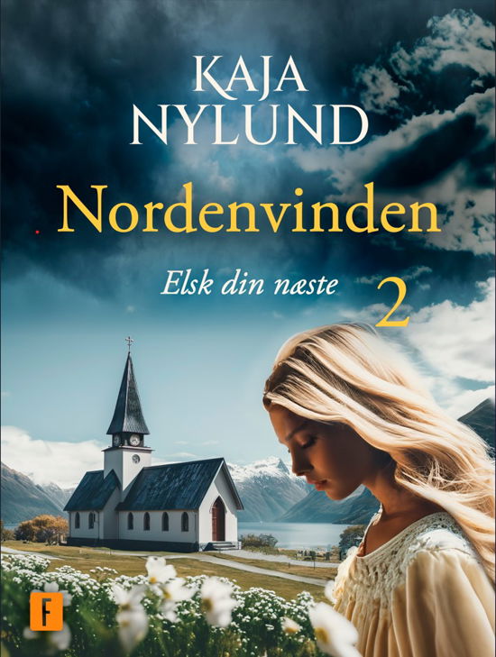 Cover for Kaja Nylund · Nordenvinden: Elsk din næste - Nordenvinden 2 (Paperback Book) [1er édition] (2023)