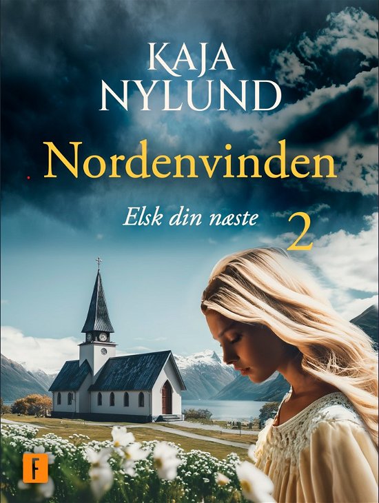 Cover for Kaja Nylund · Nordenvinden: Elsk din næste - Nordenvinden 2 (Paperback Book) [1st edition] (2023)