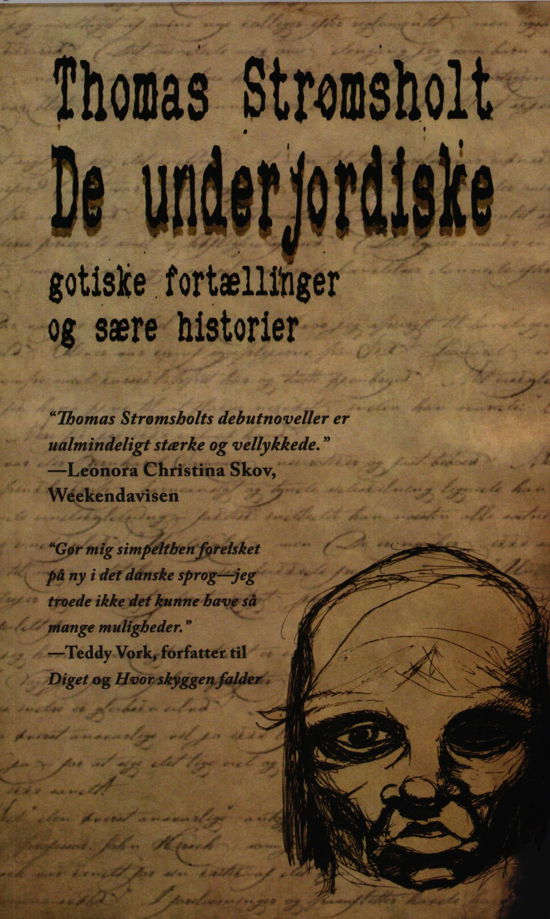 De underjordiske - Thomas Strømsholt - Bøger - H. Harksen Productions - 9788799176731 - 2. januar 2011
