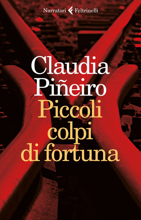 Cover for Claudia Pineiro · Piccoli Colpi Di Fortuna (Book)