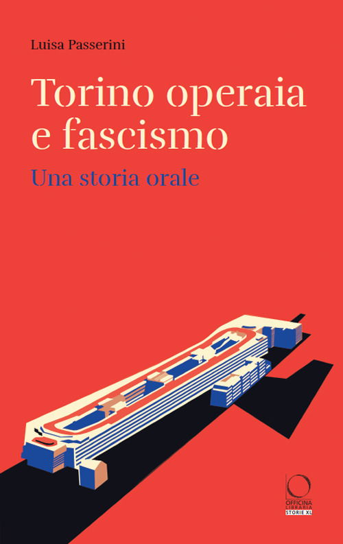 Cover for Luisa Passerini · Torino Operaia E Fascismo. Una Storia Orale (Bok)