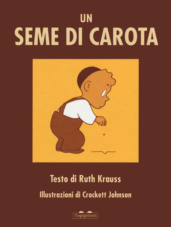 Seme Di Carota. Ediz. A Colori - Ruth Krauss - Książki -  - 9788833700731 - 