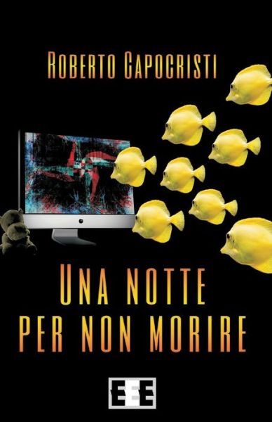 Cover for Roberto Capocristi · Una Notte Per Non Morire (Paperback Book) (2018)