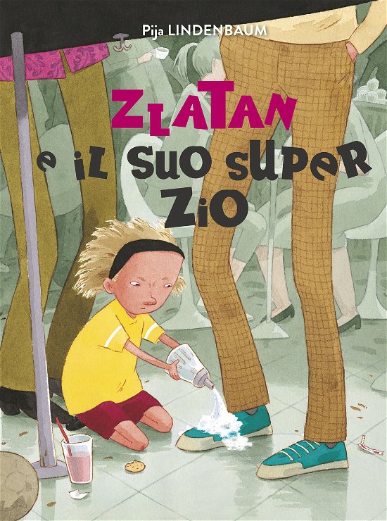 Cover for Pija Lindenbaum · Zlatan E Il Suo Super Zio. Ediz. A Colori (Bog)