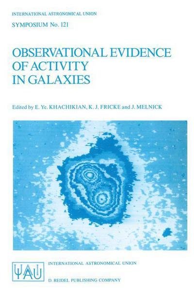 Cover for International Astronomical Union · Observational Evidence of Activity in Galaxies: Proceedings of the 121st Symposium of the International Astronomical Union Held in Byurakan, Armenia, U.s.s.r., June 3-7, 1986 - International Astronomical Union Symposia (Closed) (Hardcover Book) (1987)