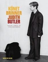 Cover for Judith Butler · Könet brinner (Innbunden bok) (2005)
