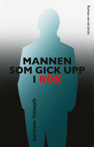 Cover for Per Wahlöö · Roman om ett brott: Mannen som gick upp i rök (Innbunden bok) (2012)