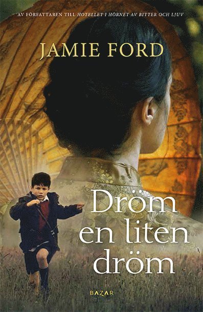 Cover for Jamie Ford · Dröm en liten dröm (Paperback Bog) (2016)