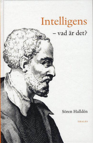 Intelligens : vad är det? - Sören Halldén - Kirjat - Bokförlaget Thales - 9789172350731 - tiistai 14. huhtikuuta 2009