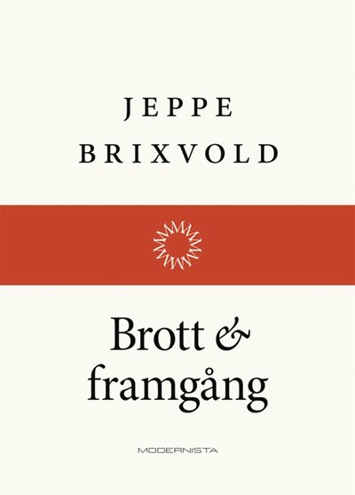 Cover for Jeppe Brixvold · Brott och framgång (ePUB) (2013)